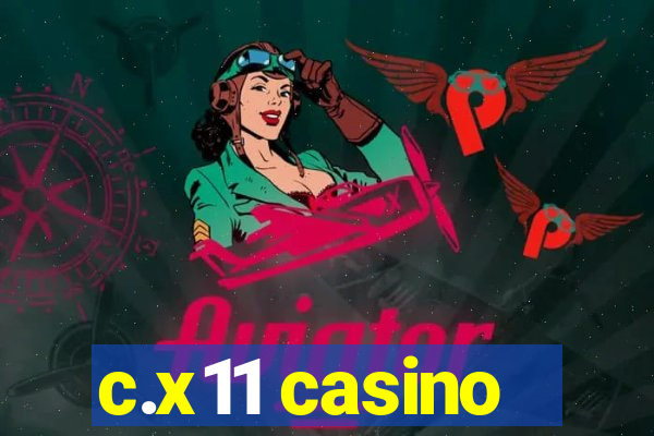 c.x11 casino